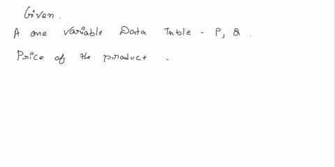 consider-the-setup-for-one-variable-data-table-shown-in-the-partial-worksheet-below-in-this-setup-total-revenue-is-calculated-as-the-product-of-price-p-and-quantity-q-with-a-formula-you-have-65288