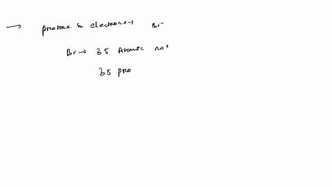 how-many-protons-and-electrons-are-present-in-one-br-ion-multiple-choice-35-p-35-e-80-p-81-e-35-p-24-35-p-36-e-prev-5-of-10-next-73086