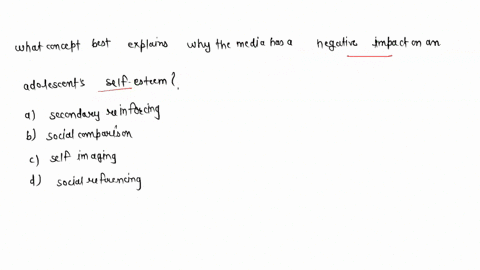 what-concept-best-explains-why-the-media-has-a-negative-impact-on-an-adolescents-self-esteem-secondary-reinforcing-social-comparison-self-imaging-social-referencing-48317
