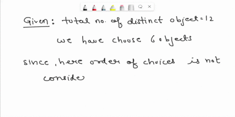 10192020-aleks-suppose-want-t0-choose-objects-without-replacement-from-12-distinct-objedts-if-necessary-consult-ist_olfqnmulas-many-ways-can-thls-be-done-the-order-the-cholces-not-taken-into-76053