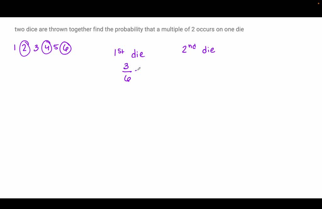 SOLVED 2 different dice are tossed together. Find the probability of getting (1) The sum of