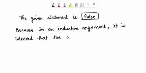 true-or-false-the-conclusion-of-an-inductive-argument-never-states-more-than-what-is-contained-in-the-premises-62257