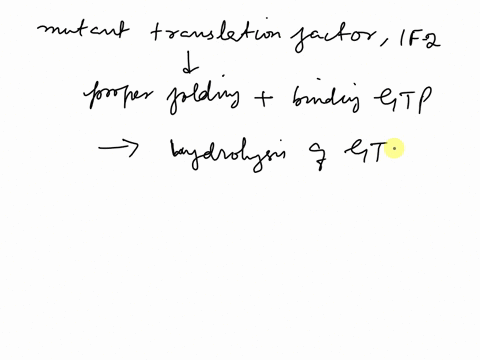 a-researcher-isolates-a-mutant-variant-of-the-bacterial-translation-factor-if-2-the-mutation-allows-proper-folding-of-the-protein-and-binding-of-gtp-but-does-not-allow-gtp-hydrolysis-at-what-74259