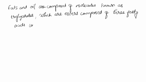 which-of-the-following-statements-concerning-fats-and-oils-is-incorrect-select-one-or-more-a-they-both-have-parts-of-fatty-acids-as-part-of-their-structures-b-they-are-both-esters-of-glycero-90234