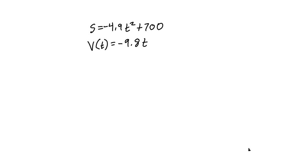 Solved Use The Position Function S T 4 9t 2 700 Which Gives The