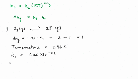 calculate-kc-for-the-following-reactions-a-i2-g-2-ig-kp-626-x-10-22-a-298-k-b-n2o4-g-2-no2-g-kc-59-x-10-3-a-298-k