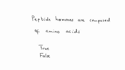 peptide-hormones-are-composed-of-amino-acids-true-false