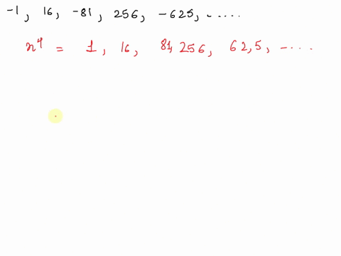 find-a-formula-for-the-nth-term-of-the-sequence-1-16-81-256-625-determine-the-sequences-formula-in-terms-of-n-an-n21-41822