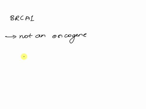4-10-pts-brca1-is-an-oncogene_-circle-one-true-or-false-if-false-explain-your-answer-54064