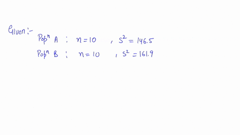 the-following-information-is-available-for-two-samples-drawn-from-independent-normally-distributed-populations-population-a-n10-s21465-population-b-n10-s21619-what-is-the-value-of-fstat-if-y-87045