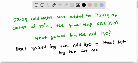 when-520-g-of-cold-water-was-added-to-750-g-of-water-at-720-oc-the-final-temperature-was-350oc-how-much-heat-was-gained-by-the-cold-water-the-specific-heat-of-water-is-4184-jgoc-35506