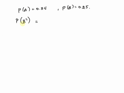 events-a-and-b-are-mutually-exclusive-with-pa-035-and-pb-025-then-pbc-where-bc-is-the-compliment-of-b-select-one-a-050-b-060-c-075-d-062-10093
