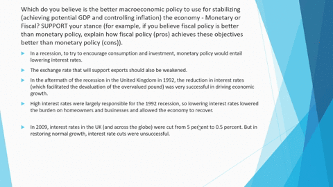 which-do-you-believe-is-the-better-macroeconomic-policy-to-use-for-stabilizing-achieving-potential-gdp-and-controlling-inflation-the-economy-monetary-or-fiscal-support-your-stance-for-exampl-85562