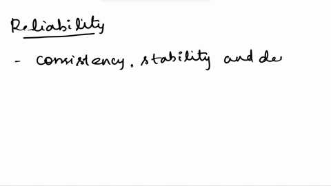 b-distinguish-between-validity-and-reliability-2-marks-c-explain-the-difference-between-the-following-two-forms-of-reliability-test-4-marks-i-test-retest-ii-alternative-forms-17847