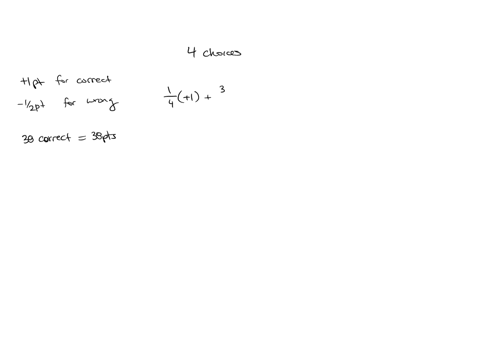 a-high-school-history-teacher-gives-a-50-question-multiple-choice-examination-in-which-each-question-has-four-choices-the-scoring-includes-a-penalty-for-guessing-each-correct-answer-is-worth-28195