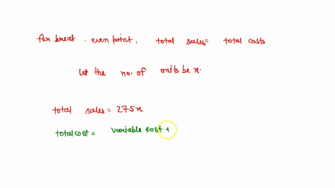 a-product-sells-for-275-per-unit-and-its-variable-costs-are-68-of-sales-the-fixed-costs-are-345600-what-is-the-break-even-point-in-sales-dollars-do-not-round-intermediate-calculations-20963