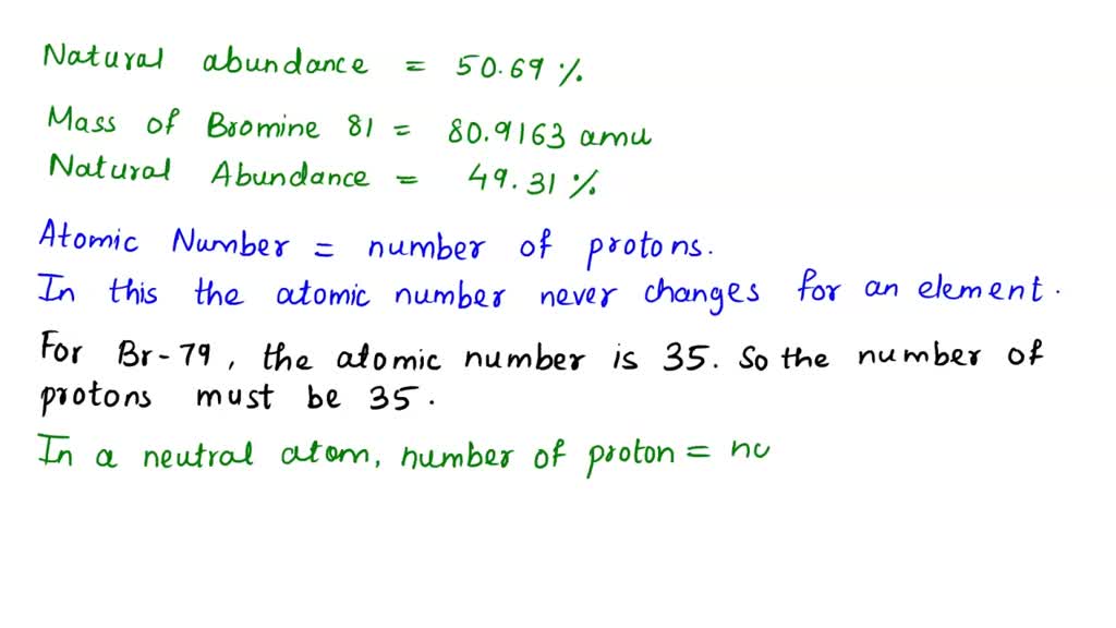 SOLVED Bromine exists naturally as a mixture of bromine79 and bromine81 isotopes. An atom of