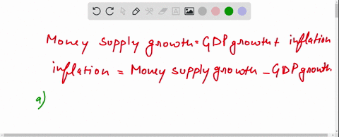 suppose-velocity-is-constant-the-growth-rate-of-real-gdp-is-3-per-year-and-the-growth-rate-of-money-is-5-per-year-calculate-the-long-run-rate-of-inflation-according-to-the-quantity-theory-in-18214