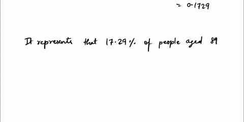 the-following-values-are-taken-from-life-table-85-86-87-88-89-gr-01256-01375-01498-01616-01729-calculate-the-probability-of-surtiving-to-exact-age-90-calculate-the-probability-of-dying-befor-56026