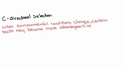 changing-environmental-conditions-would-most-likely-cause-an-existing-species-to-undergo-a-disruptive-selection-b-mutation-c-directional-selection-d-stabilizing-selection-e-paedomorphosis