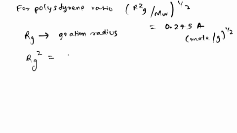 estimate-the-radius-of-gyration-and-end-to-end-distance-of-a-polystyrene-sample-having-mw-1-105-gmol-in-the-bulk-state-53904