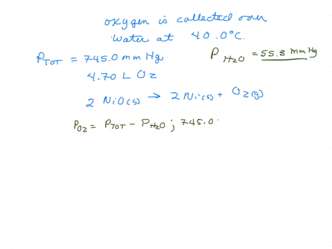 consider-the-reaction-2-nios-a-2-nis-o2g-if-oxygen-is-collected-over-water-at-400oc-and-a-total-pressure-of-7450-mm-hg-how-much-nio-reacted-if-470-l-of-gas-was-collected-51777