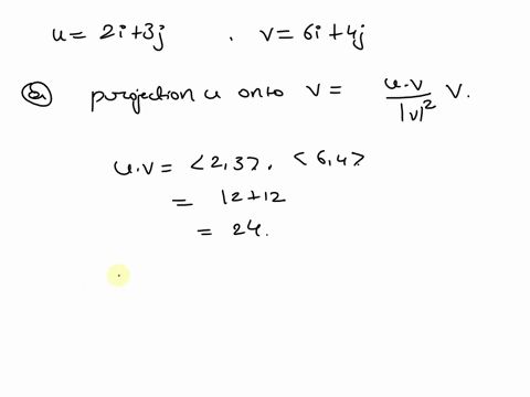 consider-the-following-u-2i-3j-v-6i-4j-a-find-the-projection-of-u-onto-v-b-find-the-vector-component-of-u-orthogonal-t0-50999