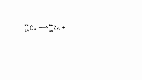 complete-the-following-nuclear-reaction-66cu-66zn-_____-29-30