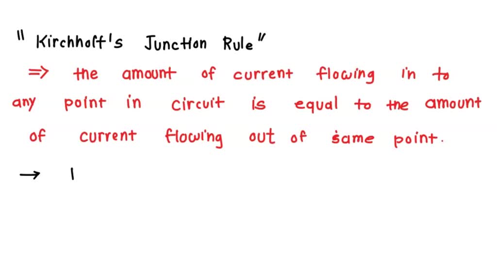 SOLVED: The junction rule describes the conservation of which quantity ...