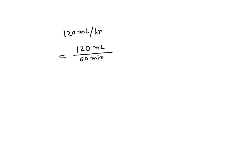 Solved An Iv Of 500 Ml Is To Infuse At 120 Mlhr Using A 20 Gttml Calibrated Set Calculate 1759