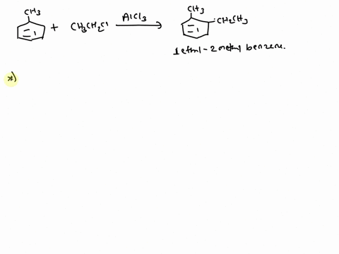 what-is-the-reaction-mechanism-for-toluene-chloroethane-to-1-ethyl-2-methylbenzene-with-alcl3-as-catalyst-and-using-friedel-craft-alkylation