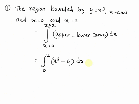 find-the-area-of-the-region-bounded-by-the-curve-y-3-the-x-axis-and-x-x-2-0-and-find-the-area-of-the-region-bounded-by-the-curve-y-x3-the-y-axis-and-y-1-and-y-72596