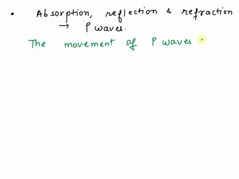 how-do-absorption-reflection-and-refraction-change-the-movement-of-p-waves-85392