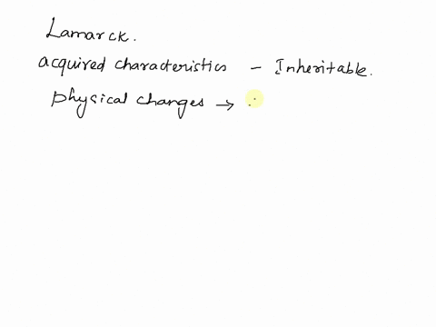 which-statement-below-applies-to-the-evolutionary-thoughts-of-lamarck-only-organisms-evolve-over-time-there-are-variations-in-populations-which-causes-those-that-are-best-adapted-to-live-and-13986