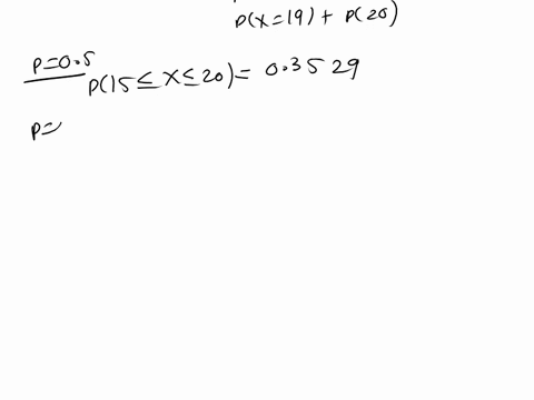 let-x-have-binomia-distribution-with-parameters-25-and-calculate-each-of-the-following-probabilities-using-the-norma-pproximation-with-the-continuity-correction-for-the-cases-05-06_-and-08-a-40907