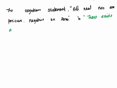 book-57-write-the-negation-of-the-following-statements-all-real-numbers-are-positive-negative-zero-there-is-vertex-that-not-connected-to-any-other-vertex-on-the-graph-book-1019-write-the-neg-11996