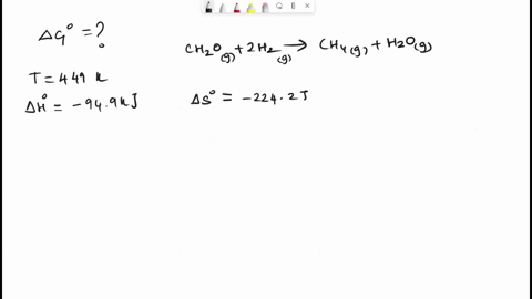 calculate-grxn-for-the-following-reaction-at-4490-k-ch2og-2-h2g-ch4g-h2og-h-949-kj-s-2242-jk-44381