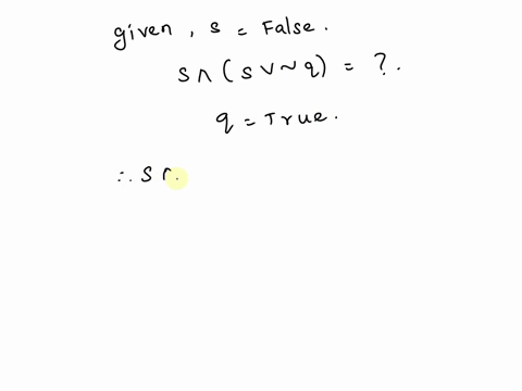 if-s-is-false-what-must-be-the-truth-value-of-s-s-v-q-what-is-the-truth-value-of-s-s-v-q-false-true-86751