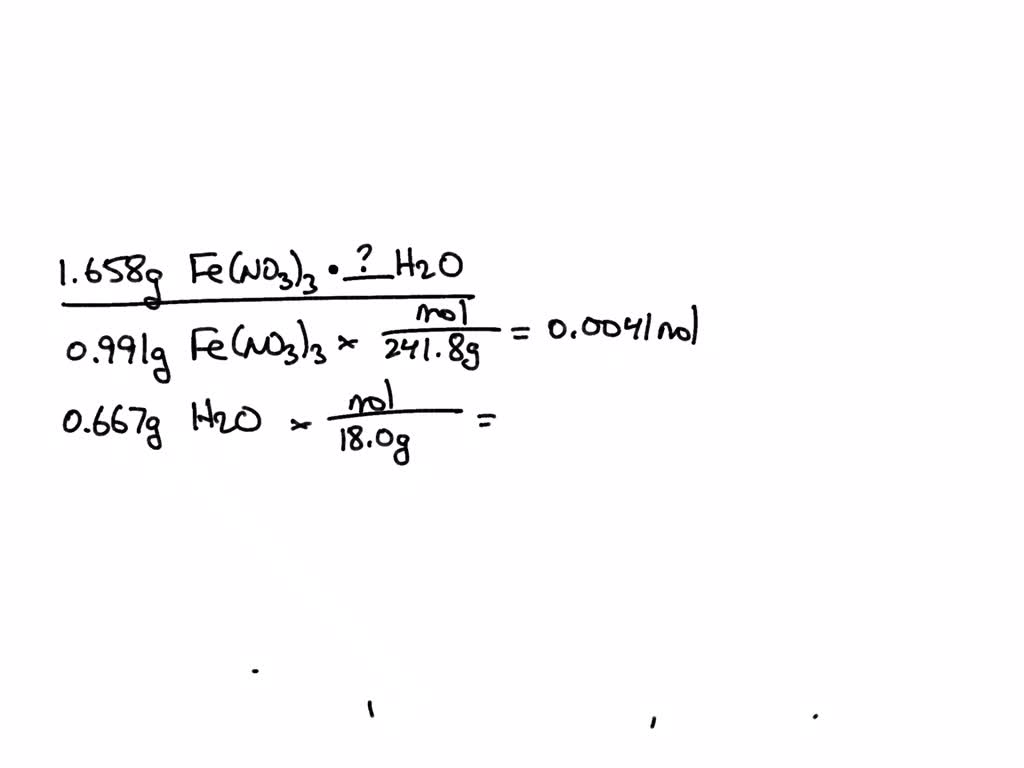 SOLVED (4pts) student takes 857 g of hydrated iron (III) nitrate and