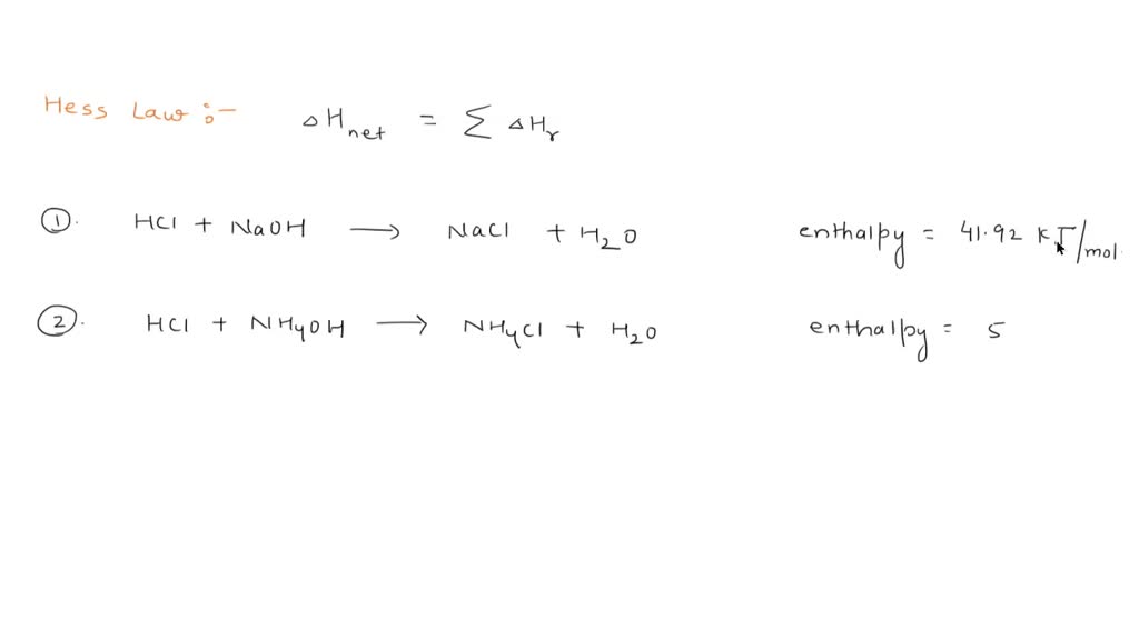 Use Hess Law and the class enthalpy values for the reactions NaOH-HCl ...