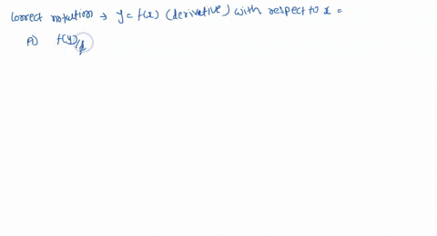 give-four-different-notations-for-the-derivative-of-f-with-respect-to-x-which-of-the-following-are-correct-notations-for-the-derivative-of-the-function-yi-fx-with-respect-to-x-select-all-tha-77975