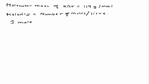 what-is-the-molarity-m-of-a-kbr-solution-prepared-by-dissolving-6994-gof-kbr-in-sufficient-water-to-prepare-1189-ml-of-solution-39447