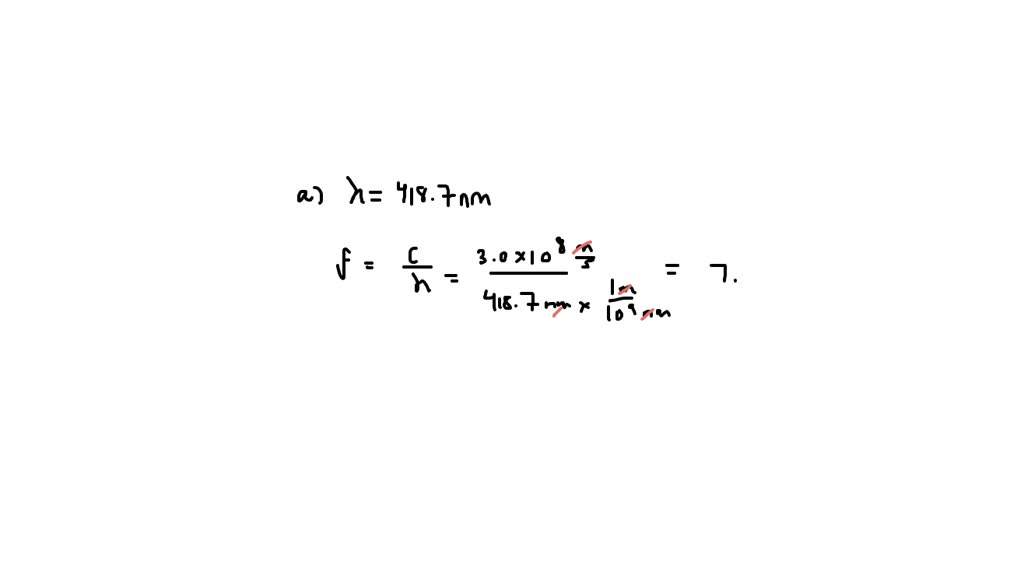 SOLVED: The most intense line in the cerium spectrum is at 418.7 nm. (a ...