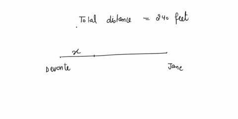 devonte-and-jane-are-240-feet-apart-when-they-start-walking-toward-one-another-they-are-walking-at-the-same-speed-so-whenever-devonte-travels-some-number-of-feet-jane-travels-the-same-number-01718