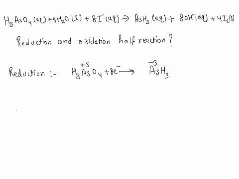 write-balanced-halk-reactions-for-the-following-redox-reaction-hyaso-_aq4ho81aq-_-ash98oh-aq4ls-reducton-0-0-0-0p-oxldaton-49986