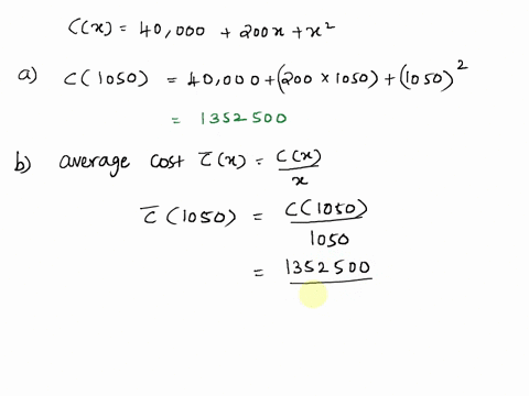 for-the-given-cost-function-cx40000200xx2-find-a-the-cost-at-the-production-level-1050-b-the-average-cost-at-the-production-level-1050-c-the-marginal-cost-at-the-production-level-1050-d-the-29296