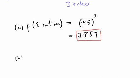 the-probability-that-a-customers-order-is-not-shipped-on-time-is-005-a-particular-customer-places-th-30102