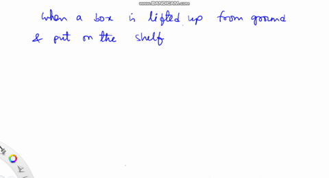 would-you-please-assist-me-with-this-question-ou-lift-the-box-of-mass-m-from-the-ground-placing-it-at-rest-on-the-shelf-at-the-height-h-taking-a-box-to-be-the-system-the-external-physical-force-on-it-