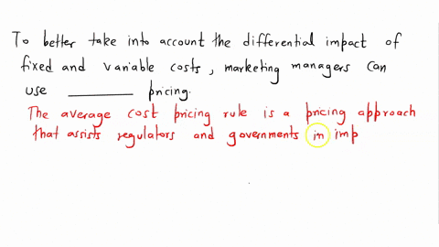 to-beter-take-into-account-the-differential-impact-of-fixed-and-variable-costs-marketing-managers-canuse-____-pricing-78362