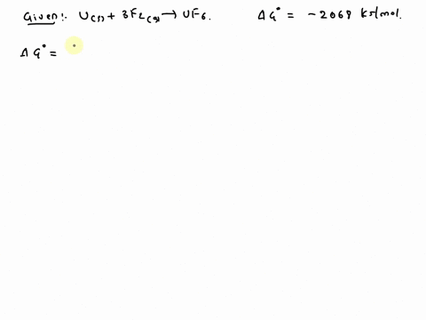 part-a-what-is-g-for-the-formation-of-solid-uranium-hexafluoride-from-uranium-and-fluorine-at-25c-when-the-partial-pressure-of-f2-is-0072-atm-the-standard-free-energy-of-formation-of-uf6s-is-73442